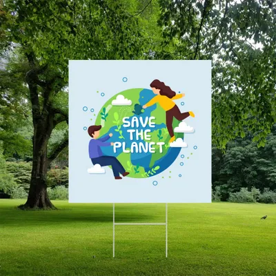 Custom Save Planet Yard Sign
