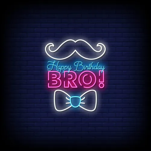 Happy Birthday Bro Neon Sign - Bottle Openers Now