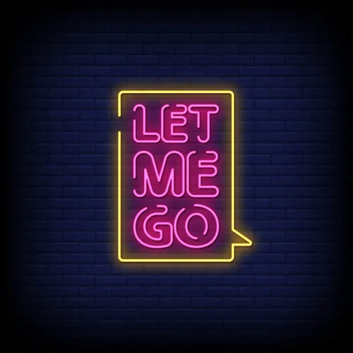 Let Me Go Neon Sign - Bottle Openers Now
