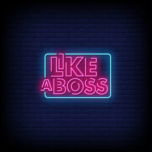 Like A Boss Neon Sign - Bottle Openers Now