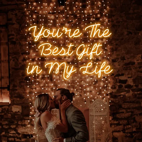 You’re The Best Gift Of My Life Neon Sign - Bottle Openers Now