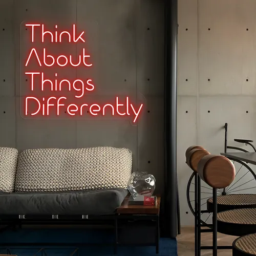 Think About Things Differently LED Neon Sign - Bottle Openers Now
