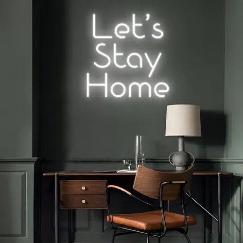 Let’s Stay Home LED Neon Sign - Bottle Openers Now