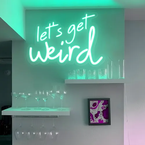 Let's Get Weird Neon Sign - Bottle Openers Now