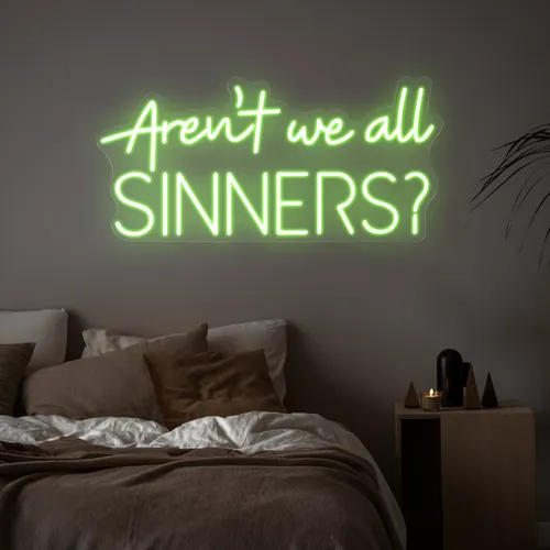 Aren't We All Sinners Neon Sign - Bottle Openers Now
