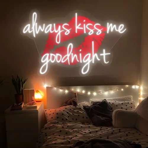 Always Kiss Me Goodnight Neon Sign - Bottle Openers Now