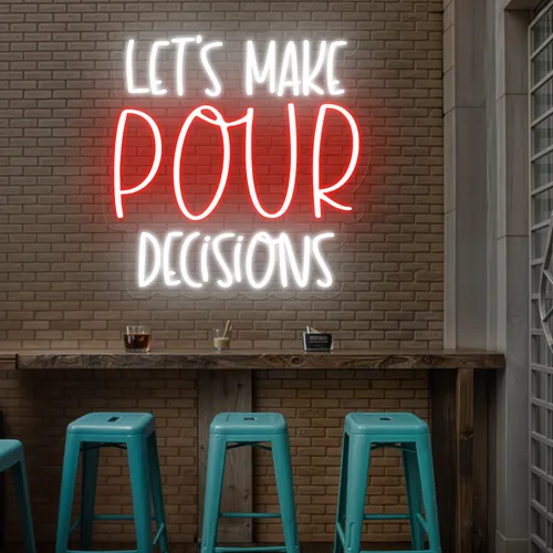 Vibrant "Let's Make Pour Decisions" Neon Sign - Bottle Openers Now
