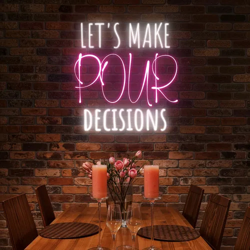 Elegant "Let's Make Pour Decisions" Neon Sign - Bottle Openers Now