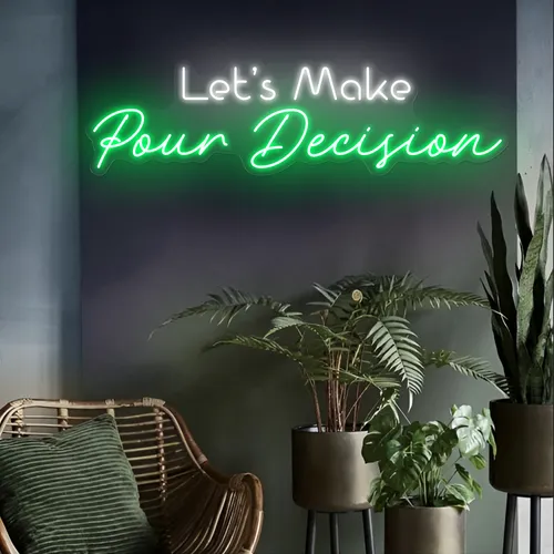 Bold "Let's Make Pour Decisions" Neon Sign - Bottle Openers Now