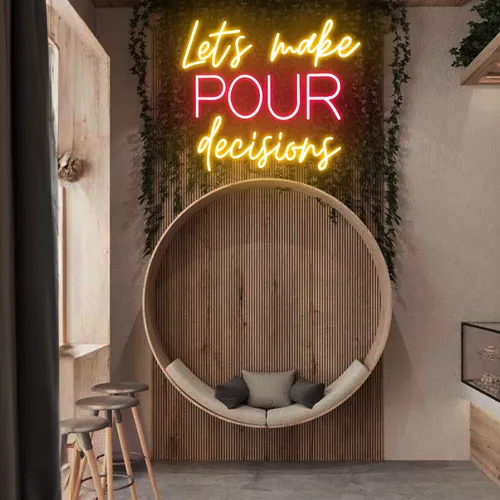 Glowing "Let's Make Pour Decisions" Neon Sign - Bottle Openers Now