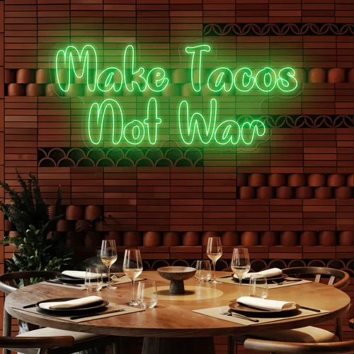 Savory "Make Tacos Not War" Neon Sign - Bottle Openers Now