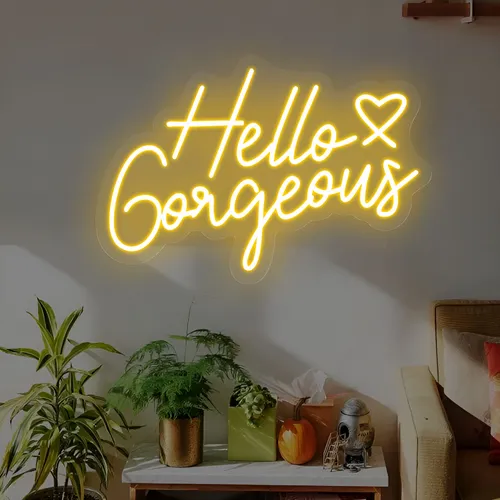 Hello Gorgeous Neon Sign - Bottle Openers Now