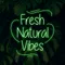 Fresh Natural Vibes Neon Sign - Bottle Openers Now