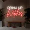 Drink Up Witches Neon Sign - Bottle Openers Now
